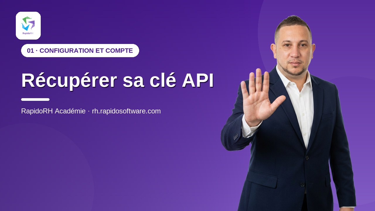Tutoriel vidéo RapidoRH — Récupérer sa clé API : vignette de la vidéo