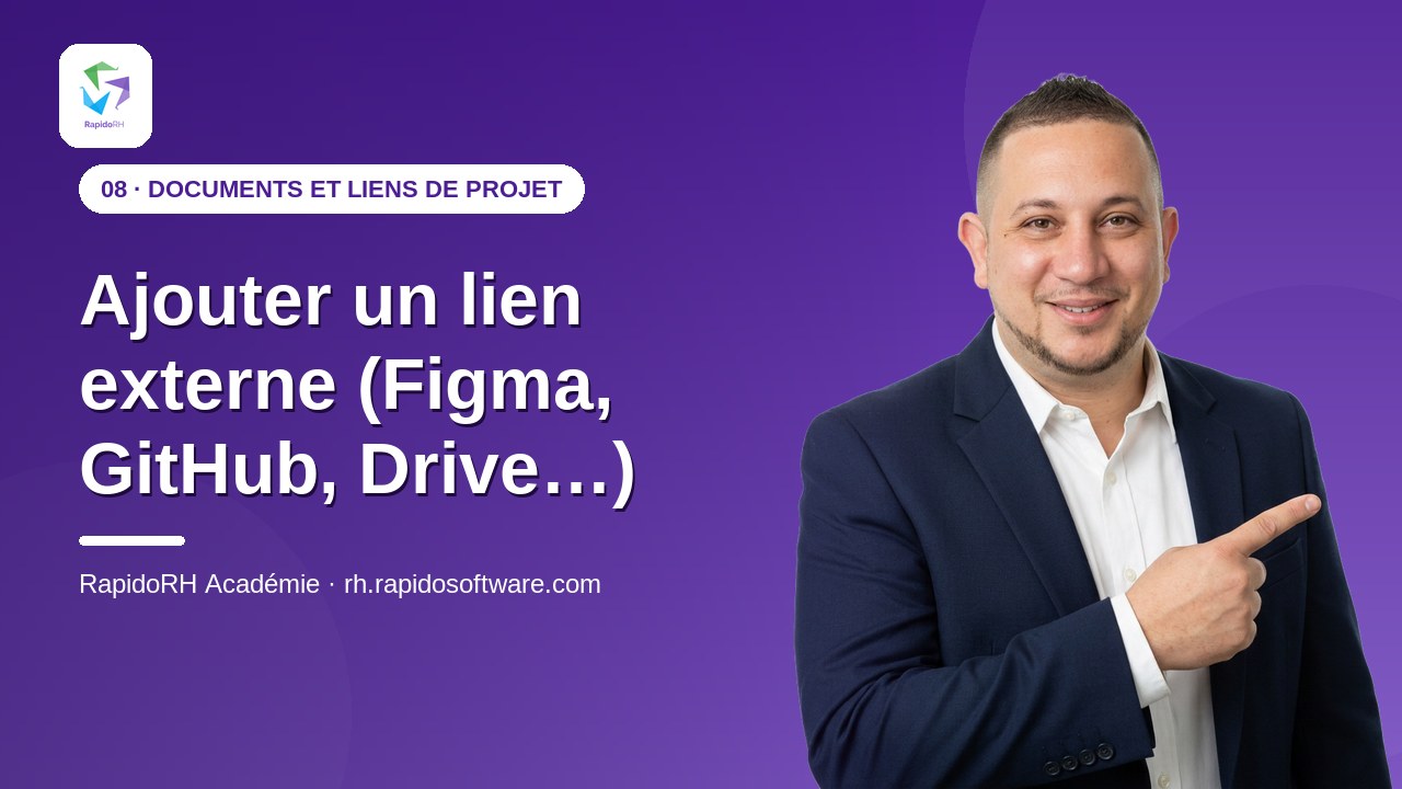 Tutoriel vidéo RapidoRH — Ajouter un lien externe (Figma, GitHub, Drive…) : vignette de la vidéo