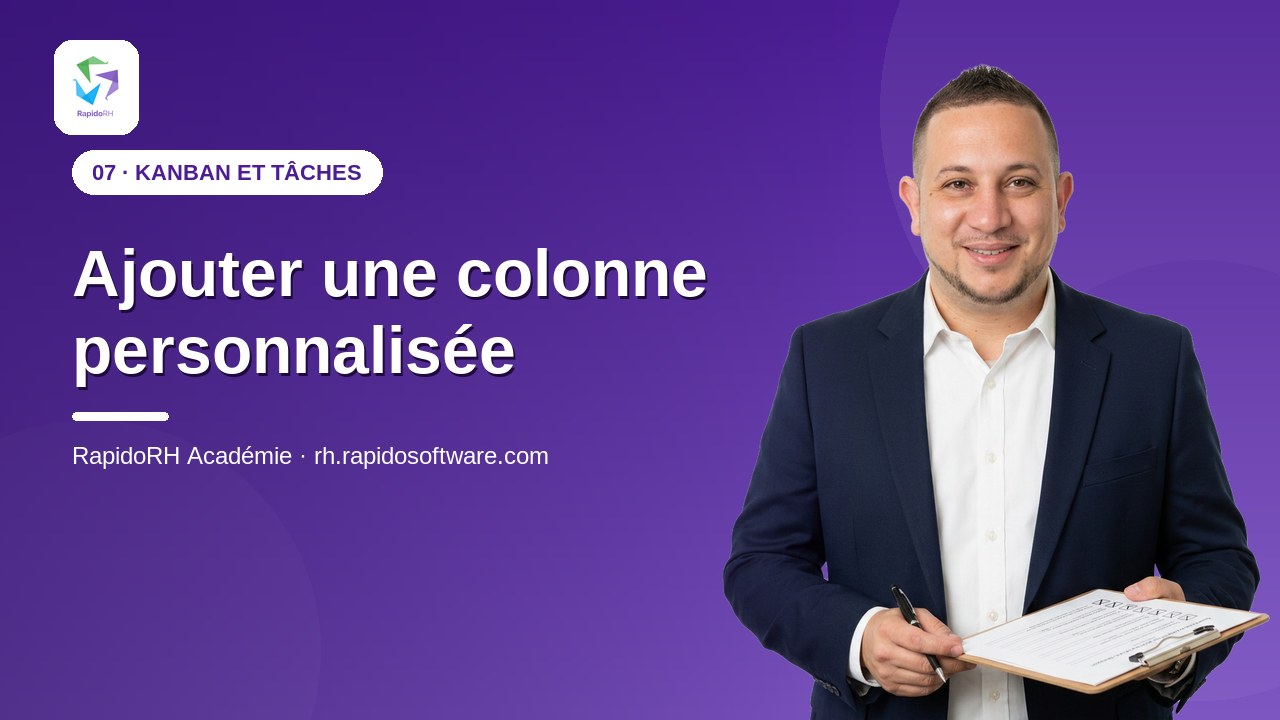 Tutoriel vidéo RapidoRH — Ajouter une colonne personnalisée : vignette de la vidéo