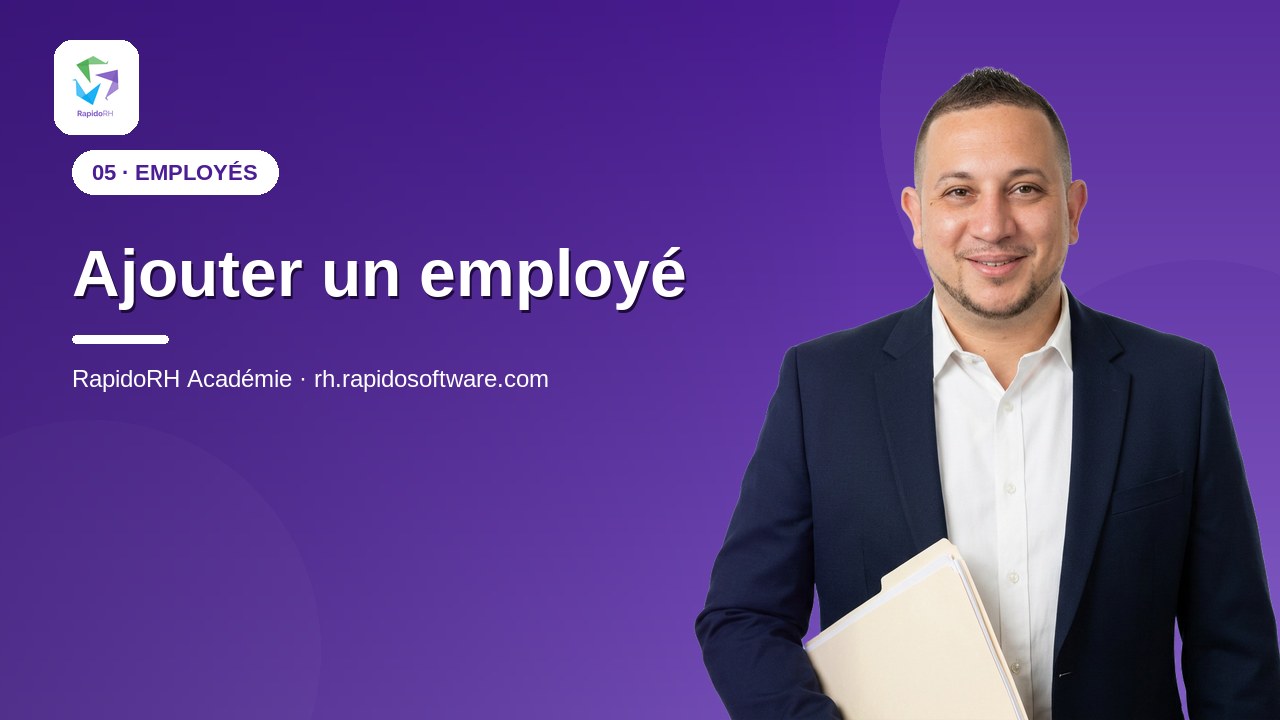 Tutoriel vidéo RapidoRH — Ajouter un employé : vignette de la vidéo