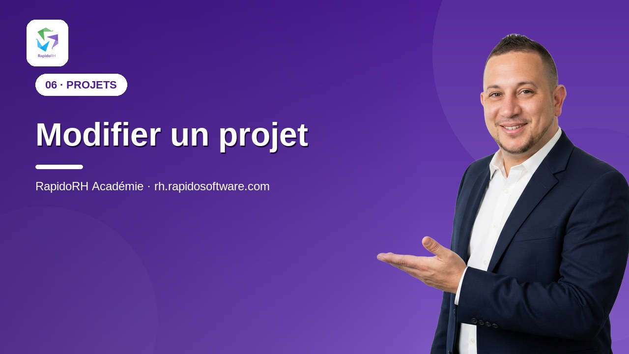 Tutoriel vidéo RapidoRH — Modifier un projet : vignette de la vidéo