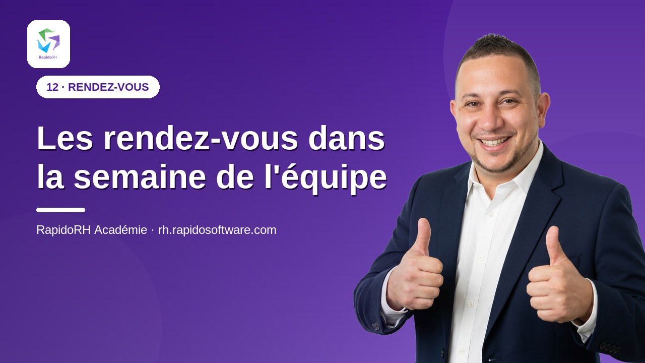 Tutoriel vidéo RapidoRH — Les rendez-vous dans la semaine de l'équipe : vignette de la vidéo