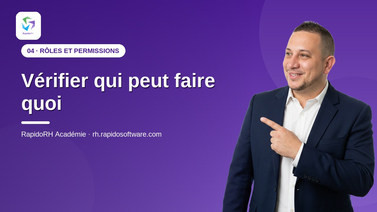 Tutoriel vidéo RapidoRH — Vérifier qui peut faire quoi : vignette de la vidéo