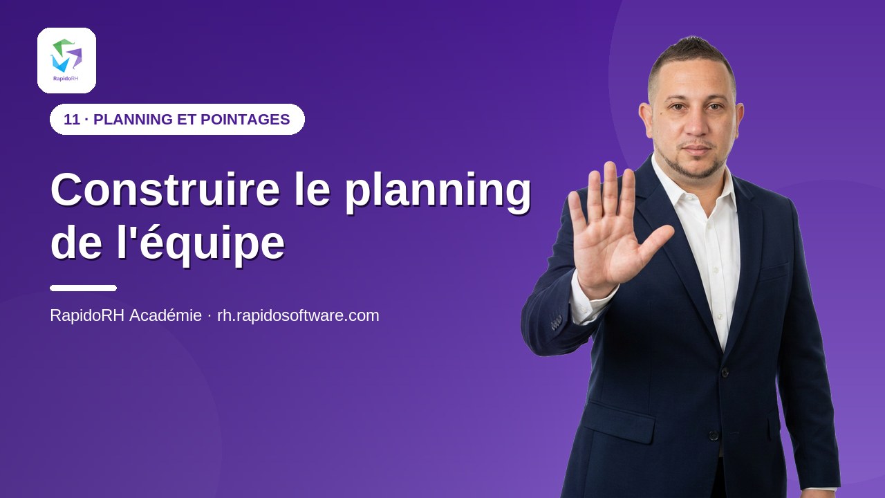 Tutoriel vidéo RapidoRH — Construire le planning de l'équipe : vignette de la vidéo