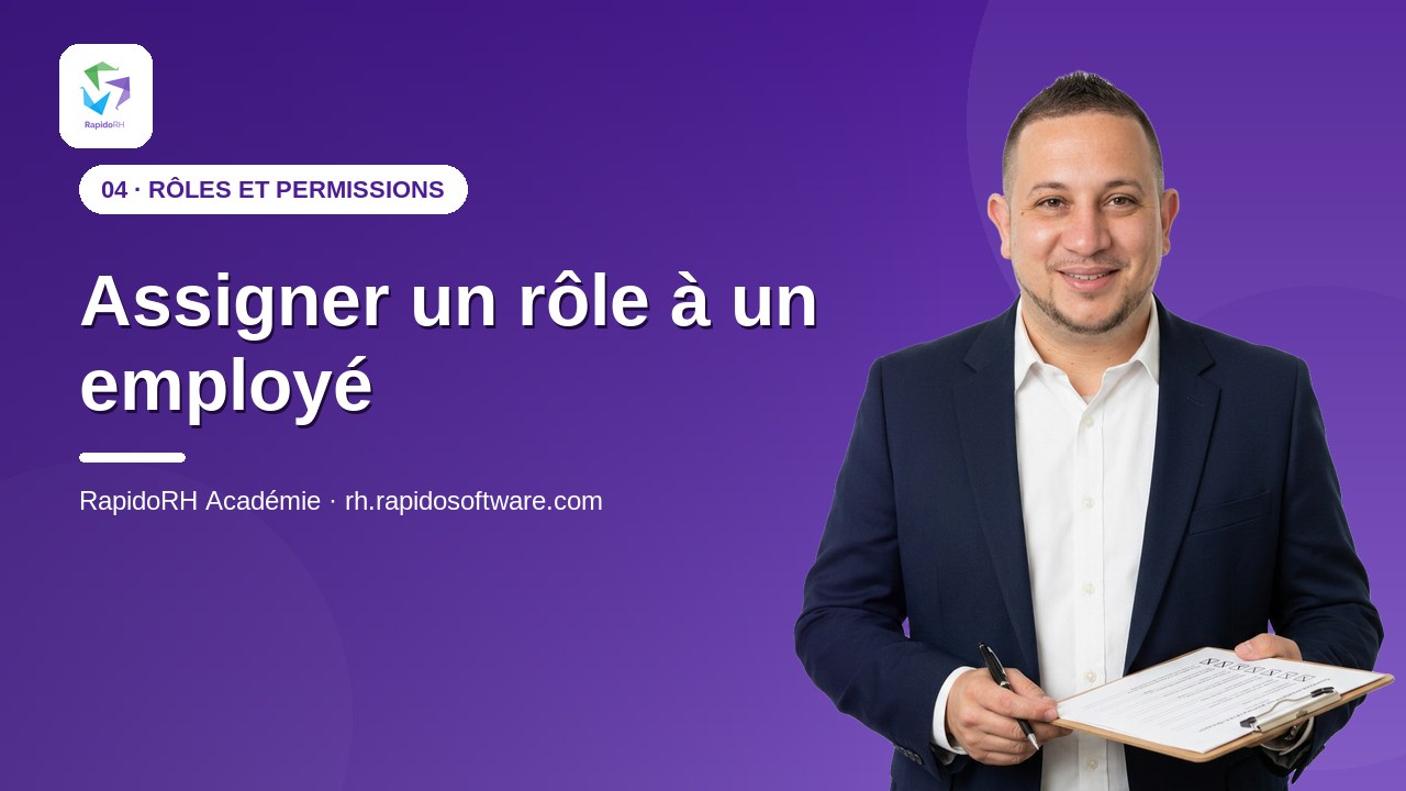 Tutoriel vidéo RapidoRH — Assigner un rôle à un employé : vignette de la vidéo