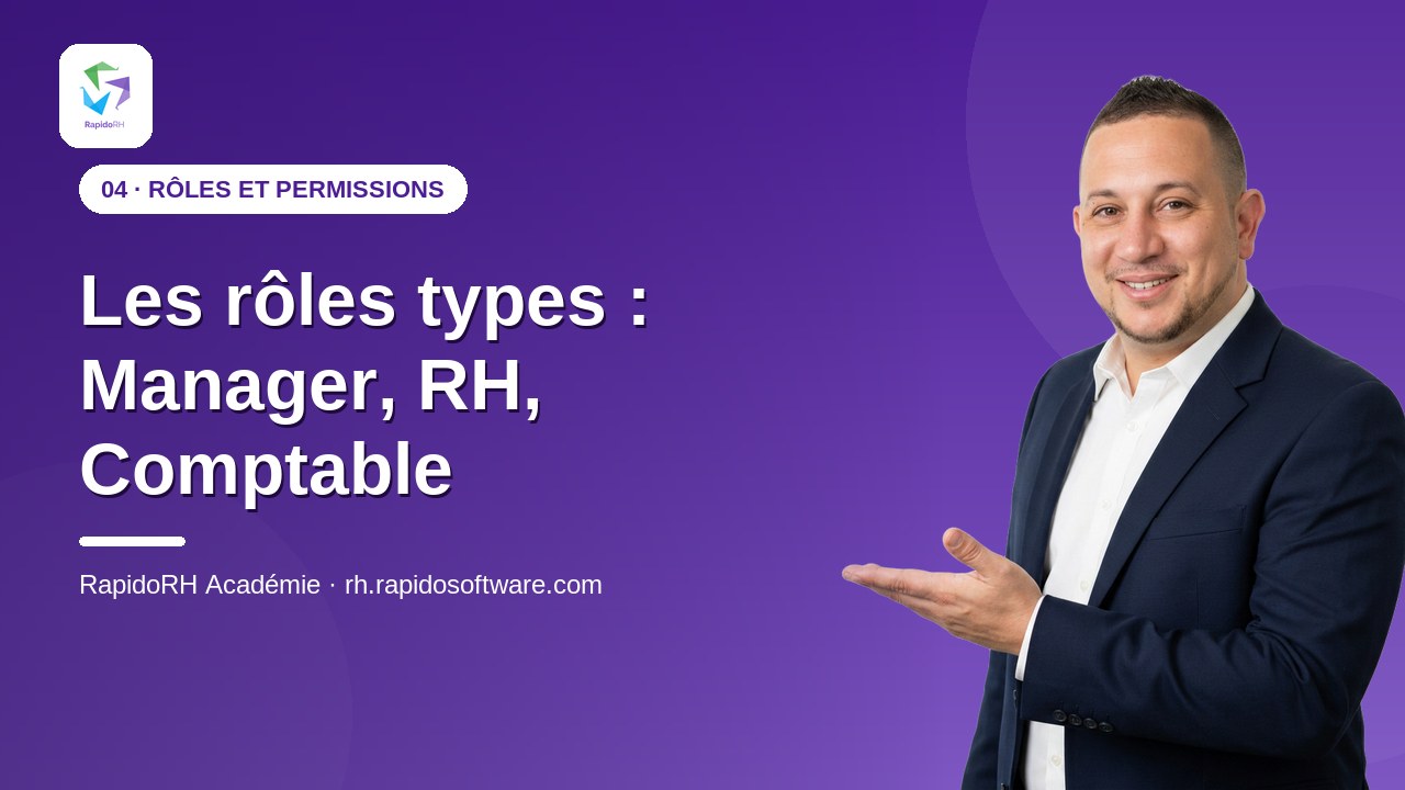 Tutoriel vidéo RapidoRH — Les rôles types : Manager, RH, Comptable : vignette de la vidéo
