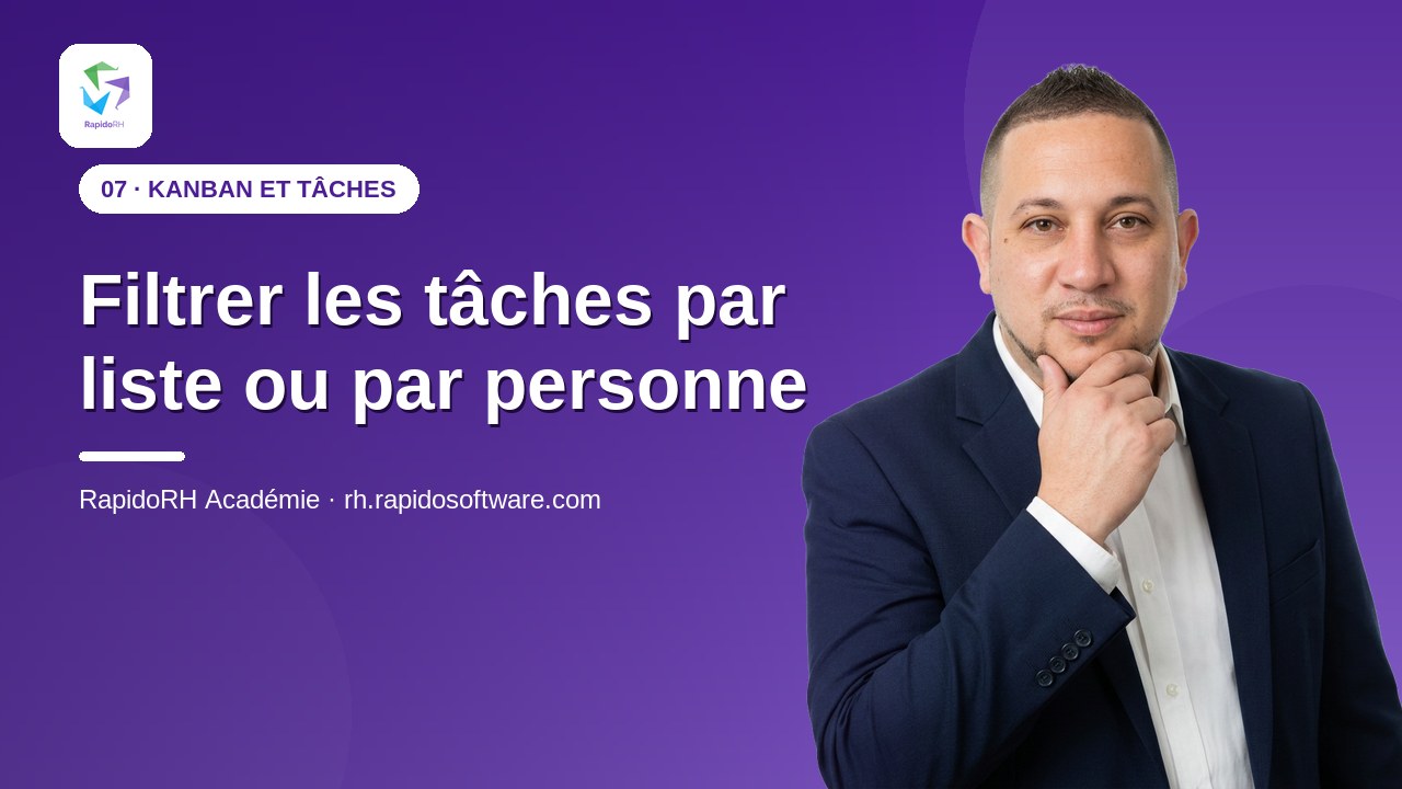 Tutoriel vidéo RapidoRH — Filtrer les tâches par liste ou par personne : vignette de la vidéo