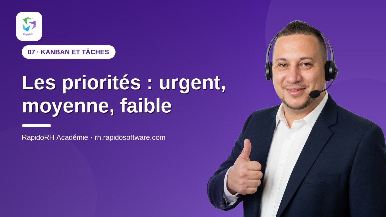 Tutoriel vidéo RapidoRH — Les priorités : urgent, moyenne, faible : vignette de la vidéo