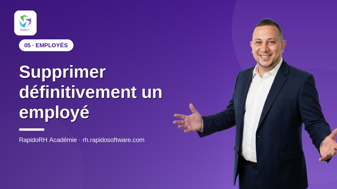 Tutoriel vidéo RapidoRH — Supprimer définitivement un employé : vignette de la vidéo