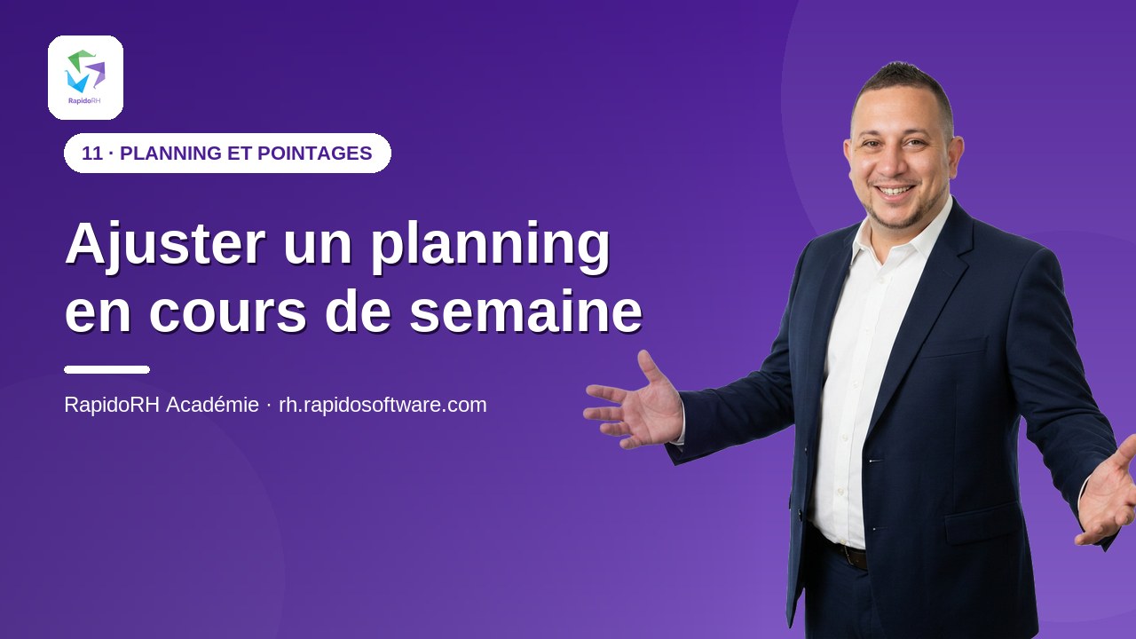 Tutoriel vidéo RapidoRH — Ajuster un planning en cours de semaine : vignette de la vidéo