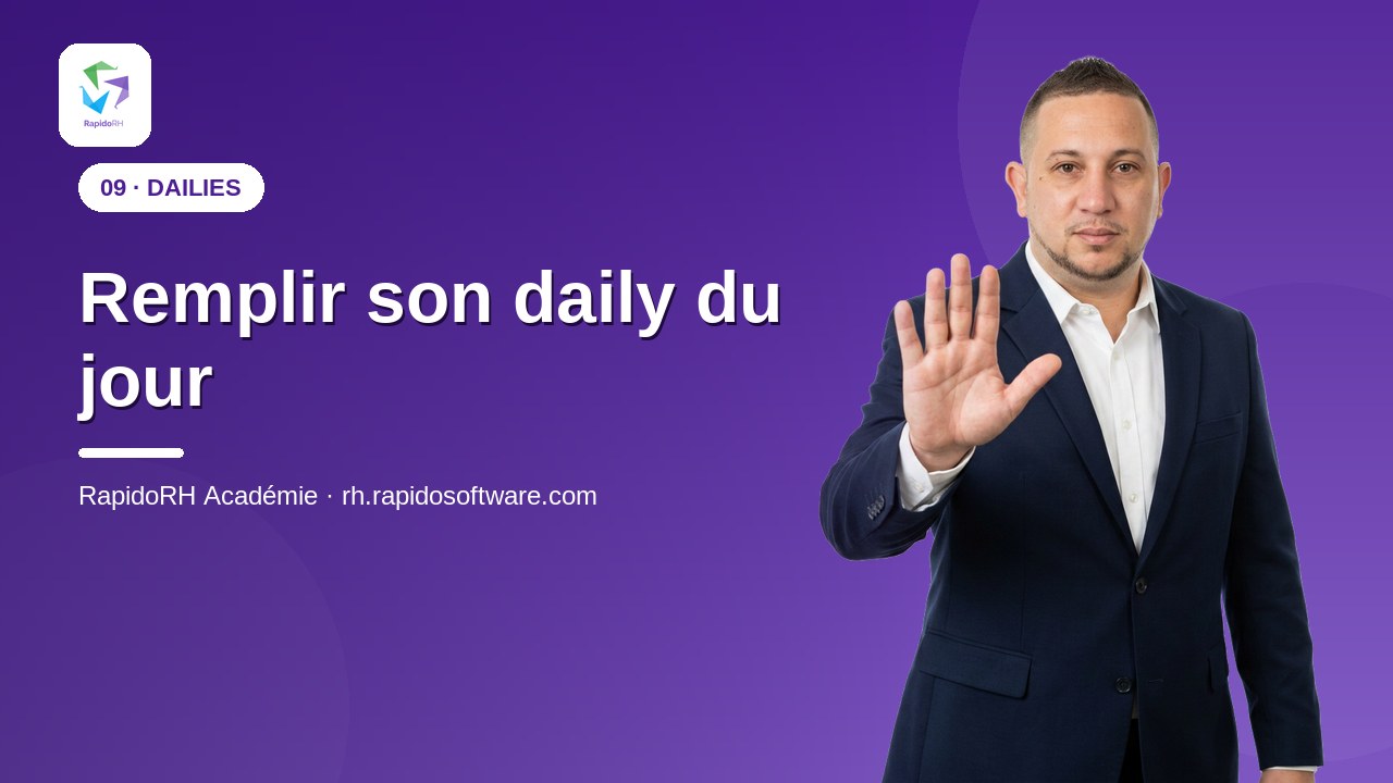 Tutoriel vidéo RapidoRH — Remplir son daily du jour : vignette de la vidéo