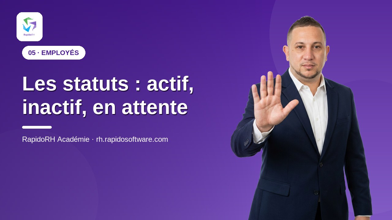 Tutoriel vidéo RapidoRH — Les statuts : actif, inactif, en attente : vignette de la vidéo